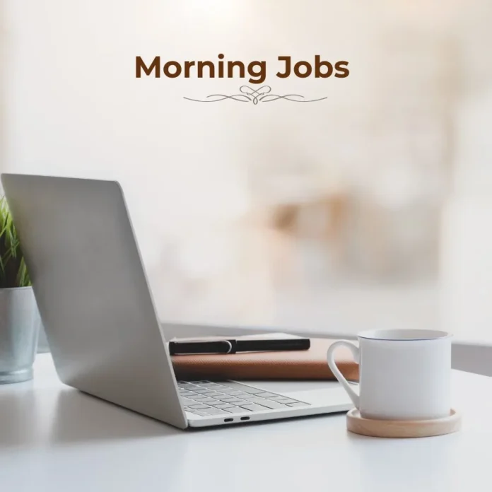 Early Morning Jobs