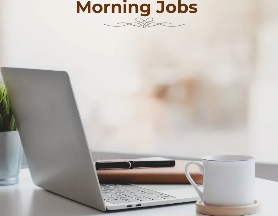 Early Morning Jobs